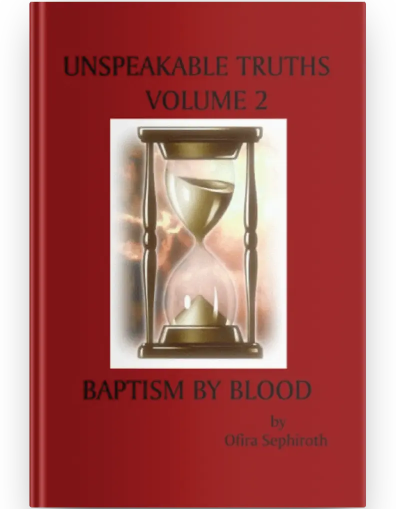 Unspeakable Truths, Volume 2: Baptism By Blood by Ofira Sephiroth