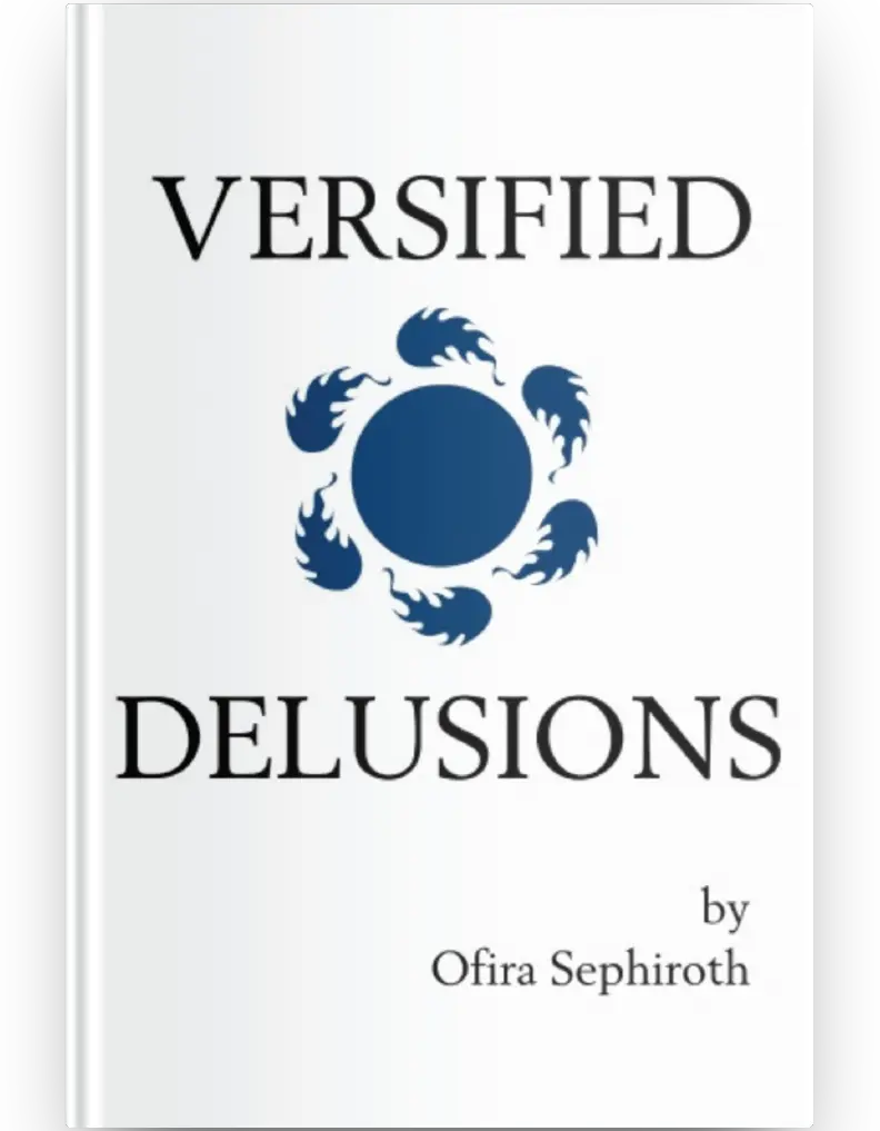 Versified Delusions by Ofira Sephiroth