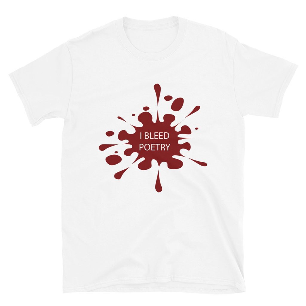 I Bleed Poetry Unisex T-shirt by Rena Aliston