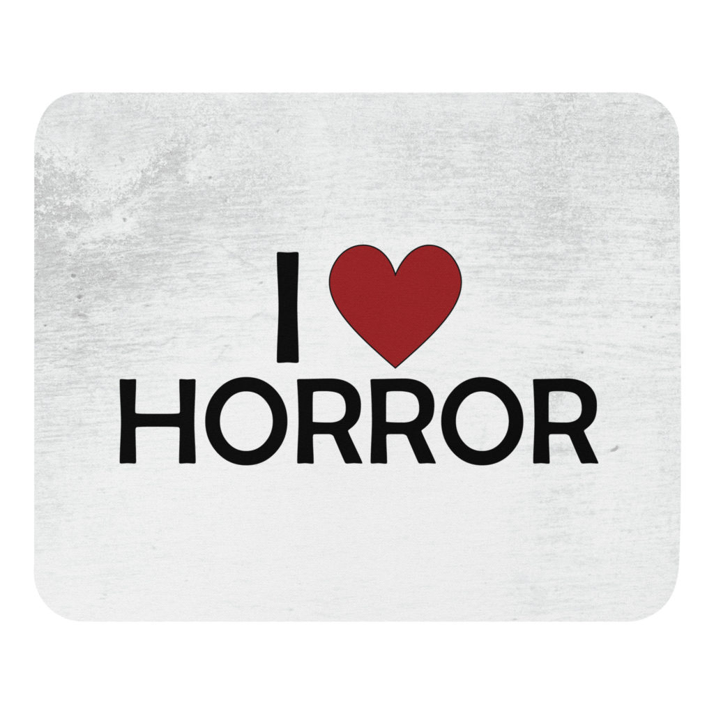 I Love Horror 1 Mousepad by Rena Aliston